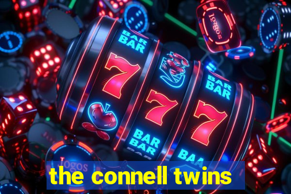 the connell twins